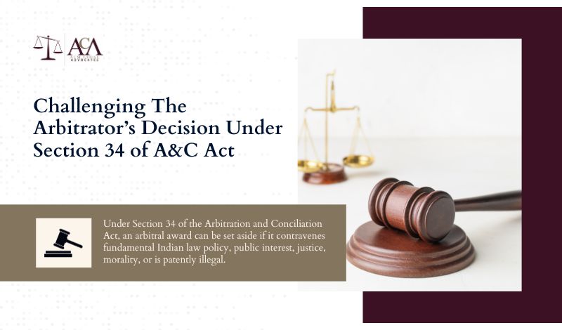 Challenging The Arbitrator’s Decision Under Section 34 of A&C Act