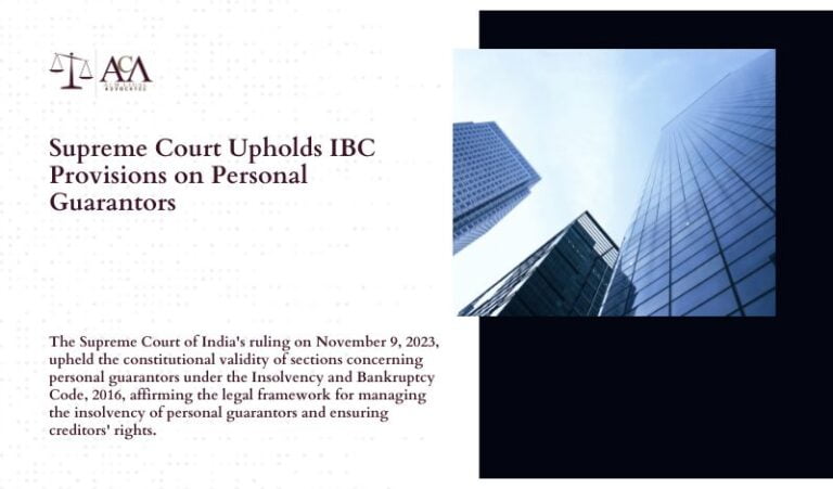 Supreme Court’s Ruling on the validity of provisions of Personal Guarantors under the Insolvency and Bankruptcy Code