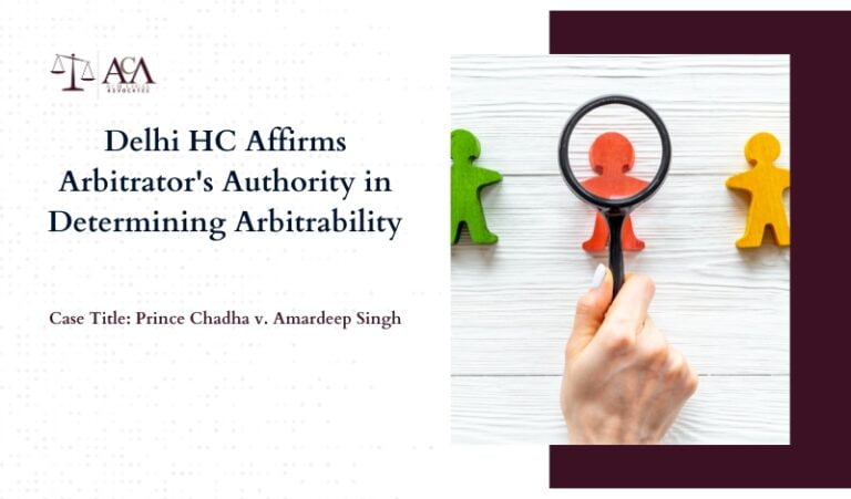 Delhi High Court Upholds Arbitrator’s Authority in Determining Arbitrability