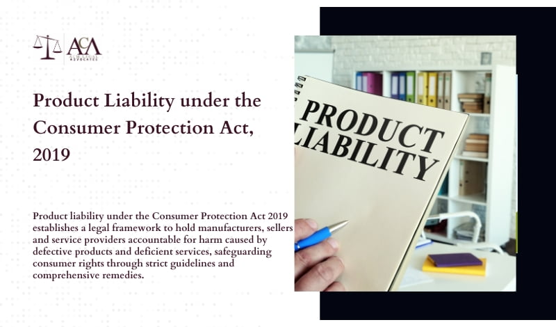 Product Liability under the Consumer Protection Act, 2019