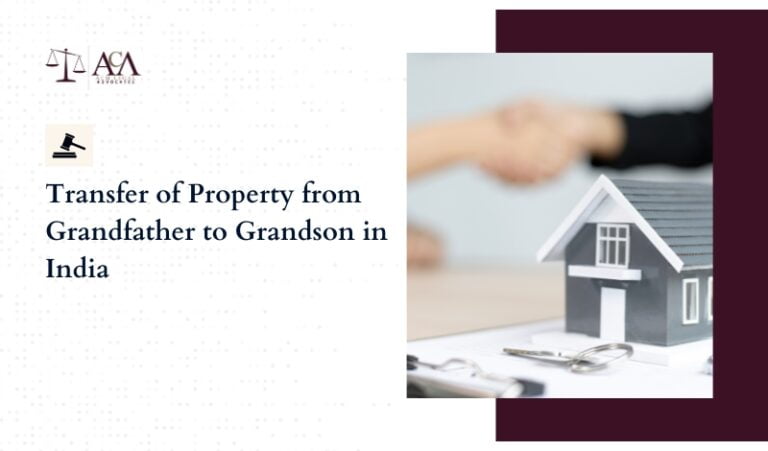 Transfer of Property from Grandfather to Grandson in India