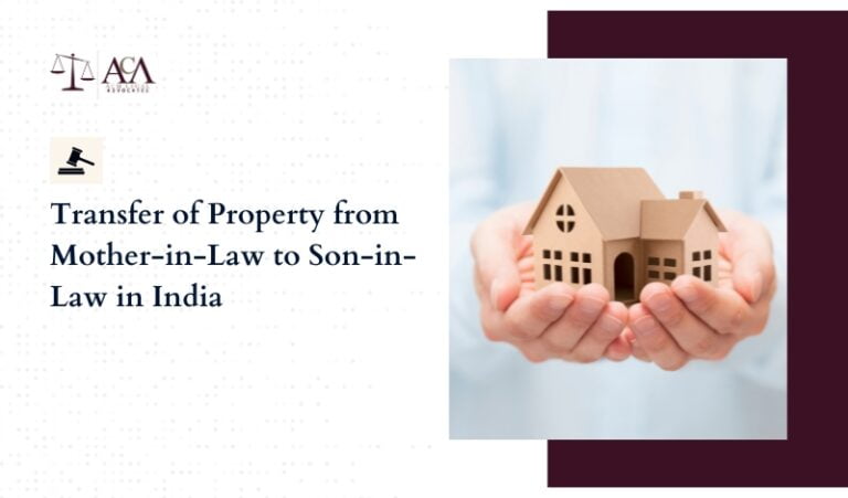 Transfer of Property from Mother-in-Law to Son-in-Law in India