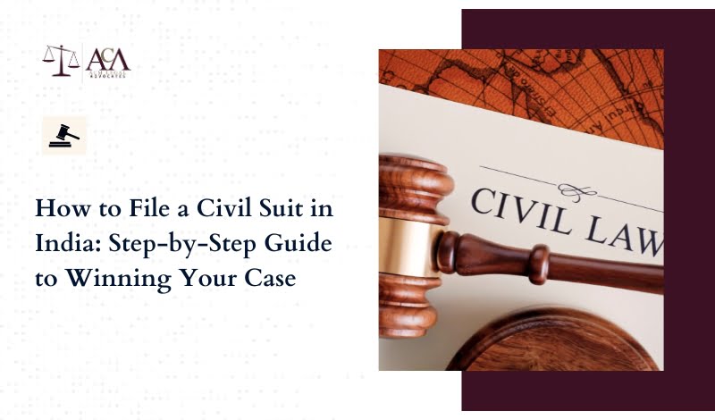 How to File a Civil Suit in India Step-by-Step Guide to Winning Your Case