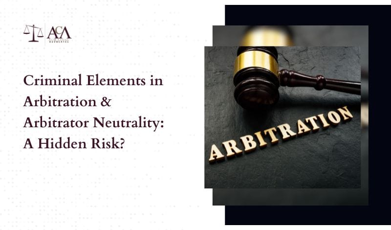 Criminal Elements in Arbitration & Arbitrator Neutrality