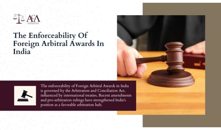 The Enforceability Of Foreign Arbitral Awards In India