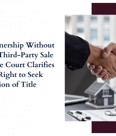 Claiming Ownership Without Cancelling a Third-Party Sale Deed: Supreme Court Clarifies Plaintiff’s Right to Seek Declaration of Title