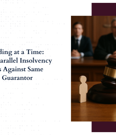 One Proceeding at a Time: NCLAT Bars Parallel Insolvency Applications Against Same Personal Guarantor