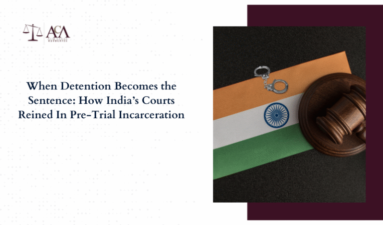 When Detention Becomes the Sentence: How India’s Courts Reined In Pre‑Trial Incarceration