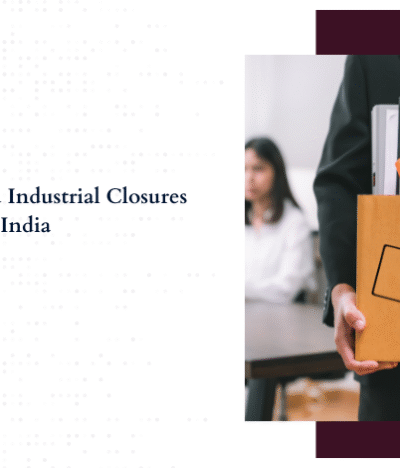 Mass Layoffs and Industrial Closures in India